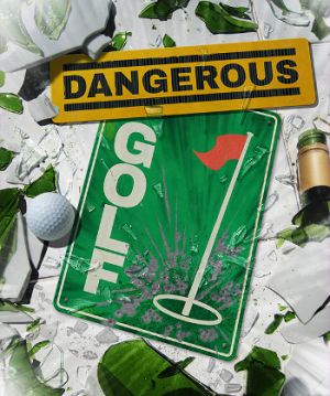 Dangerous Golf