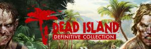 Dead Island: Riptide - Definitive Edition