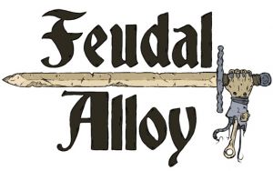 Feudal Alloy