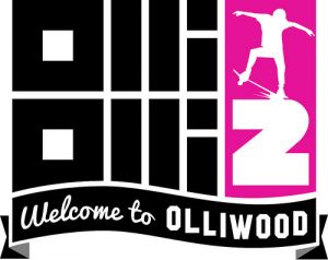 OlliOlli2: Welcome to Olliwood