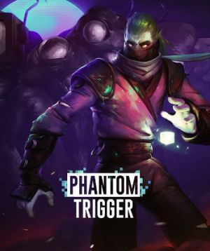 Phantom Trigger