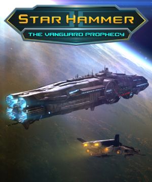 Star Hammer: The Vanguard Prophecy