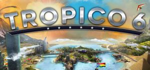 Tropico 6