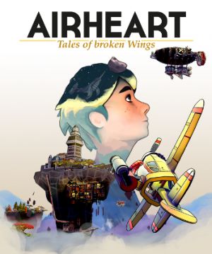 Airheart: Tales of Broken Wings