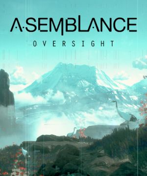 Asemblance: Oversight