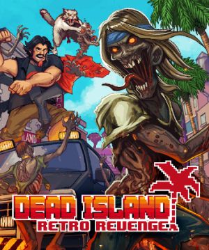 Dead Island: Retro Revenge