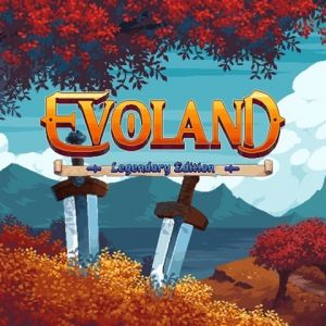 Evoland: Legendary Edition