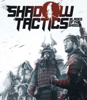 Shadow Tactics: Blades of the Shogun