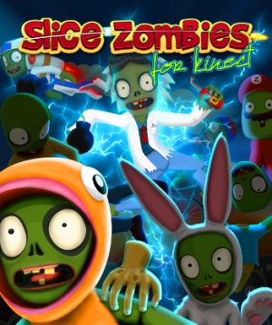 Slice Zombies for Kinect