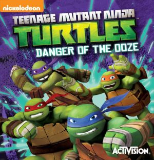 Teenage Mutant Ninja Turtles: Danger of the Ooze