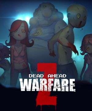 Dead Ahead: Zombie Warfare